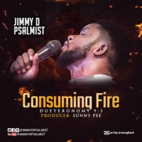 Jimmy D Psalmist - Consuming Fire
